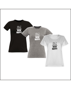 Girly-Shirt "don`t worry - BEER HAPPY"